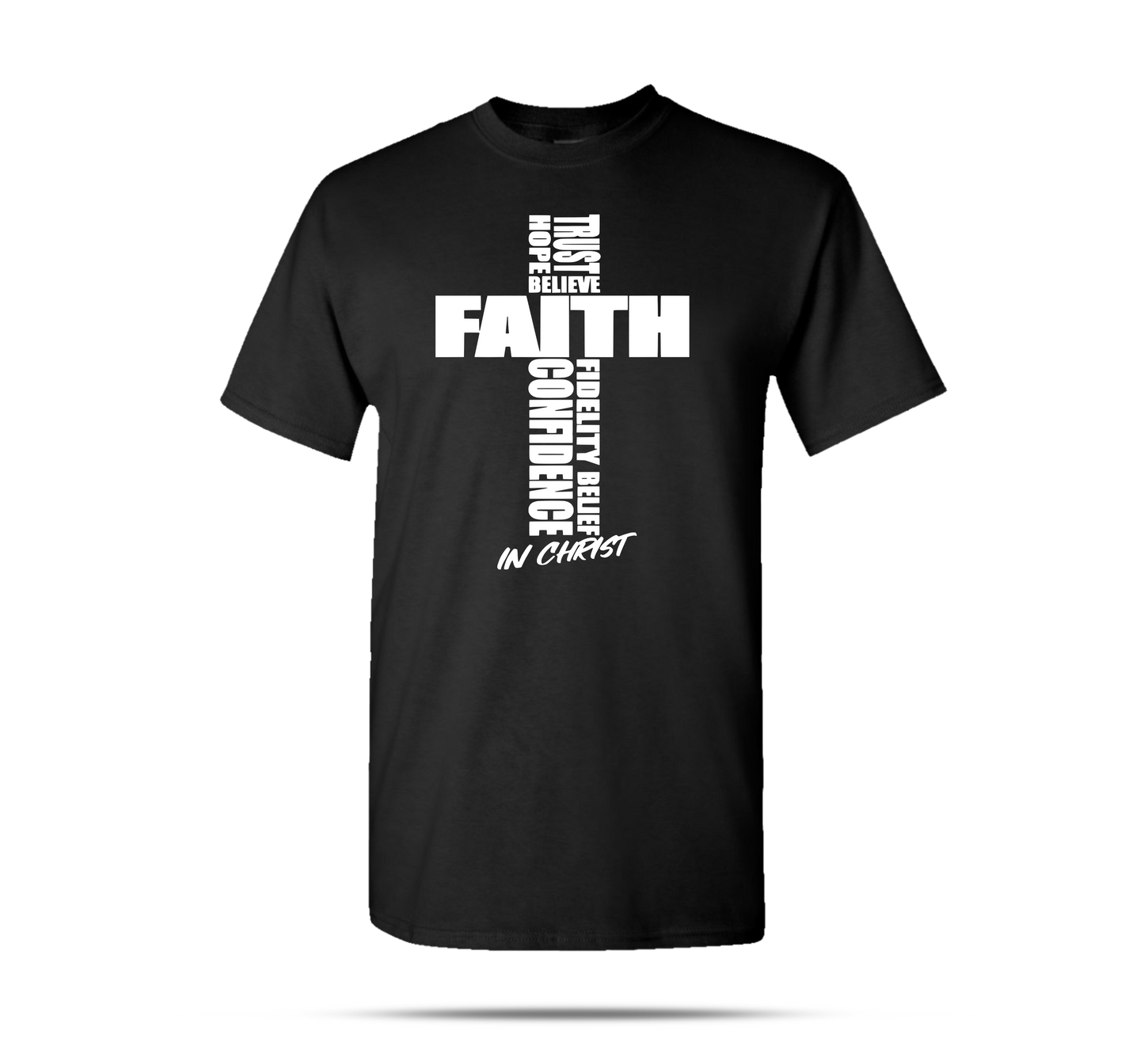 FAITH IN CHRIST T-Shirts