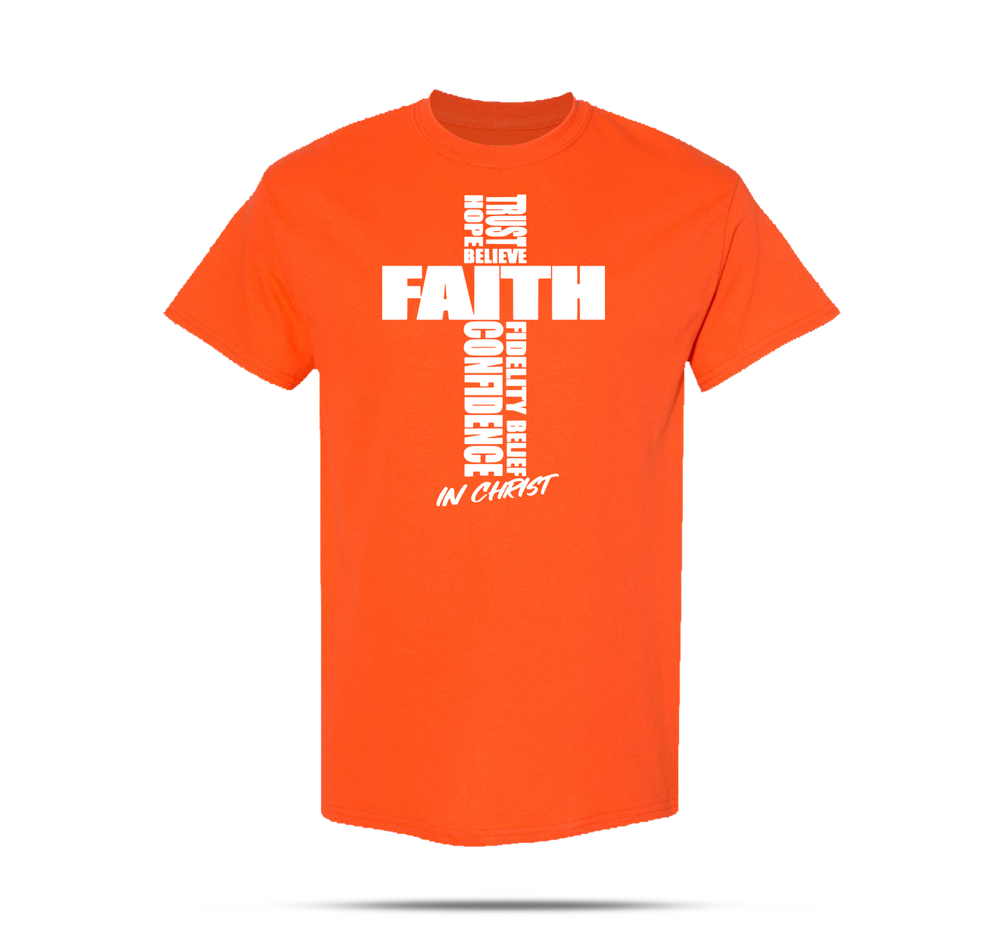 FAITH IN CHRIST T-Shirts