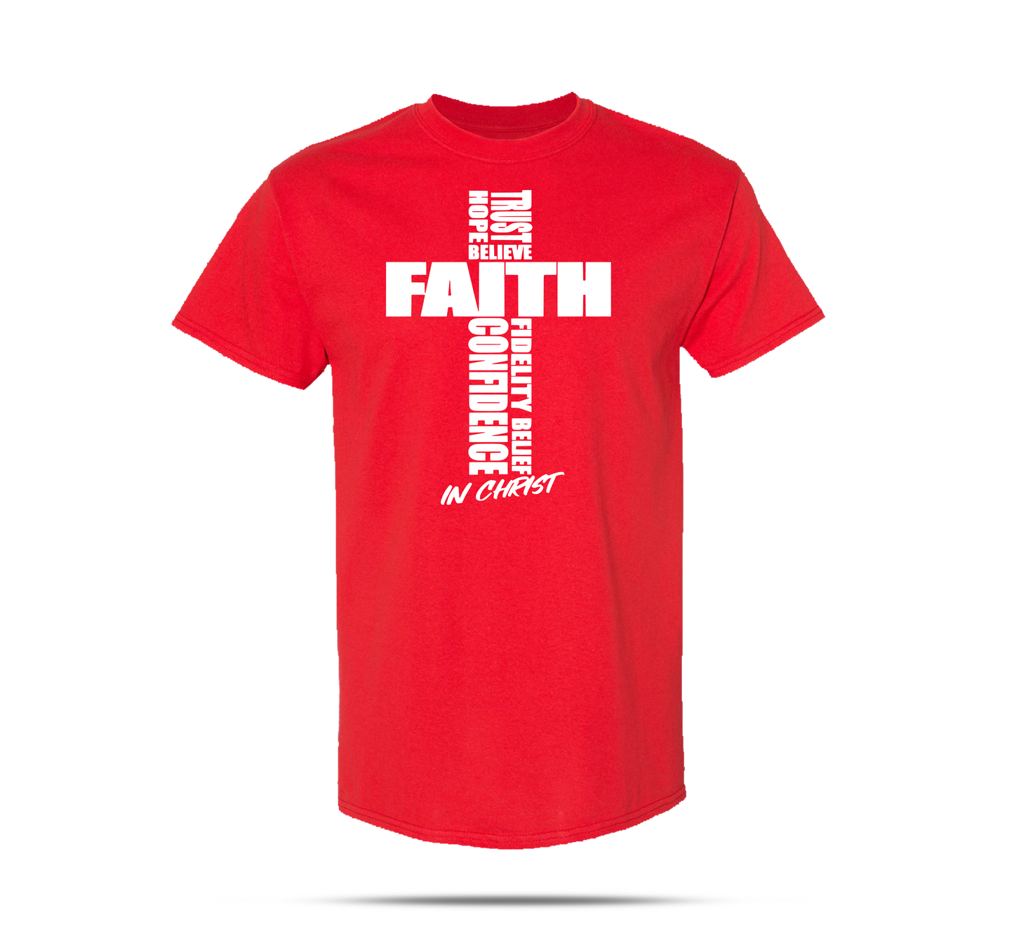 FAITH IN CHRIST T-Shirts